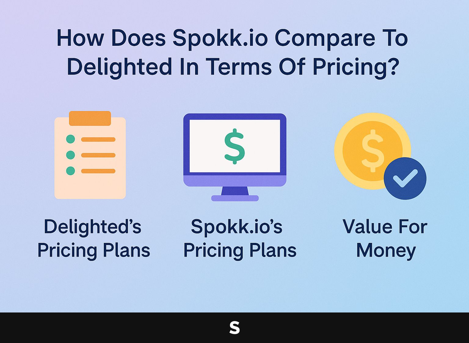 How Does Spokk.io Compare To Delighted In Terms Of Pricing?