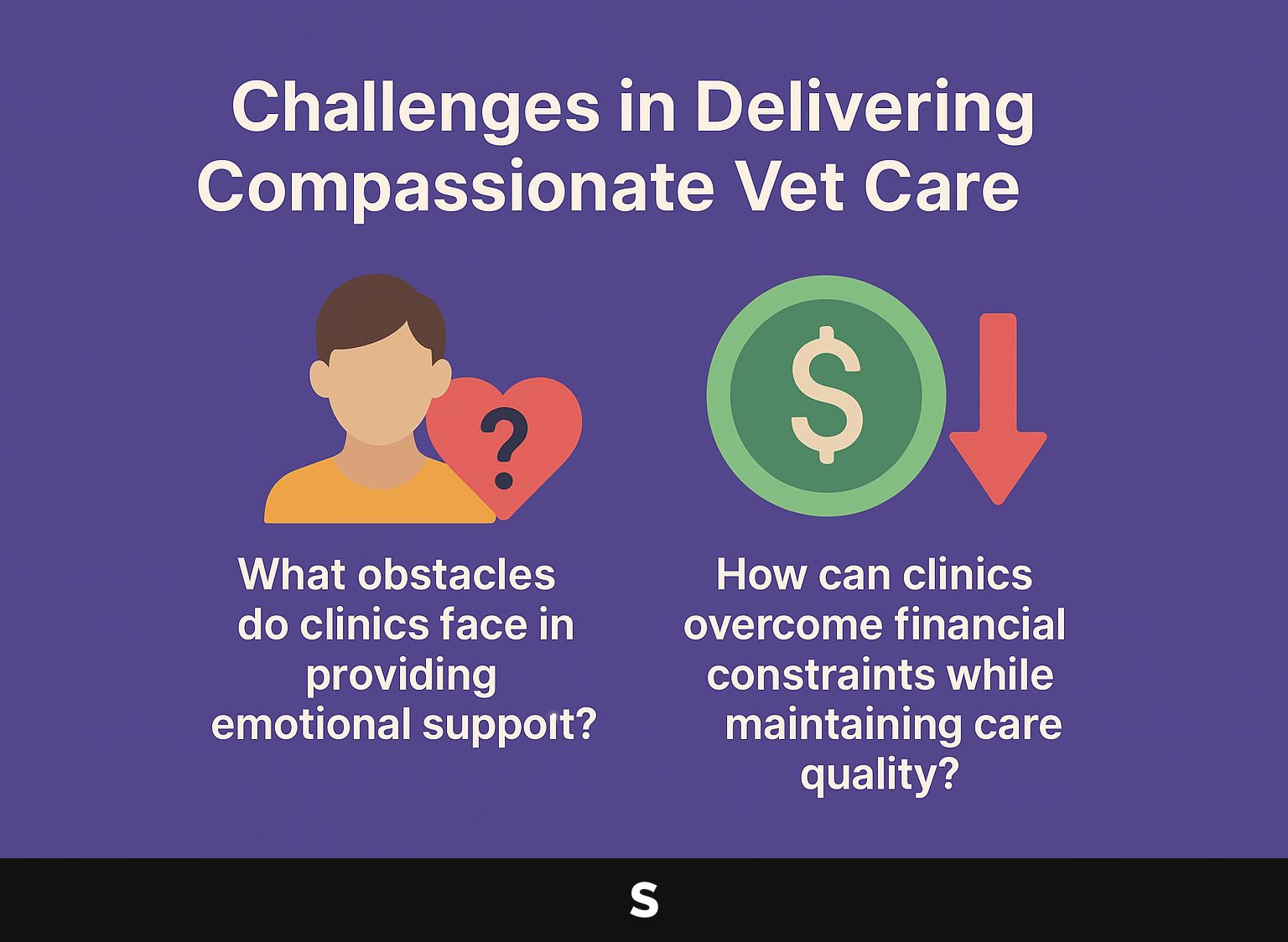 Challenges in Delivering Compassionate Veterinary Care
